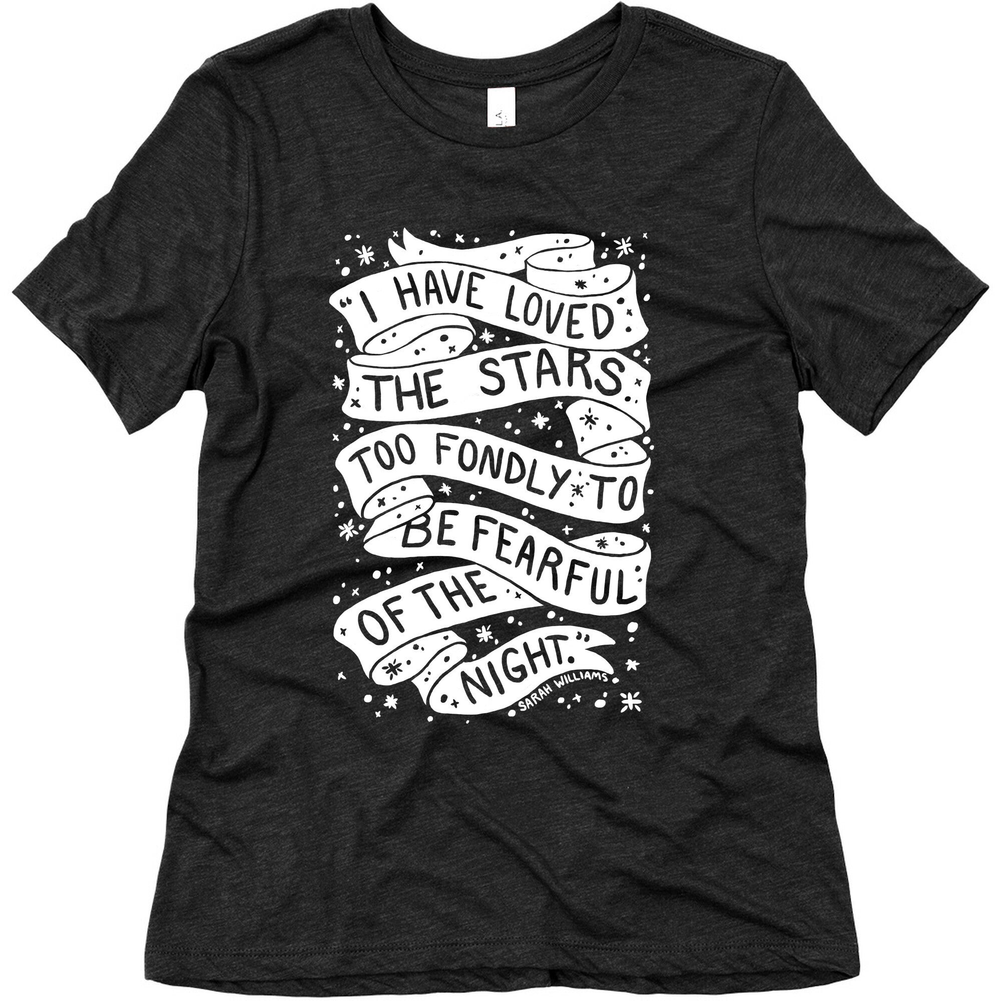 I Have Loved The Stars Too Fondly To Be Fearful Of The Night Women's Triblend Tee